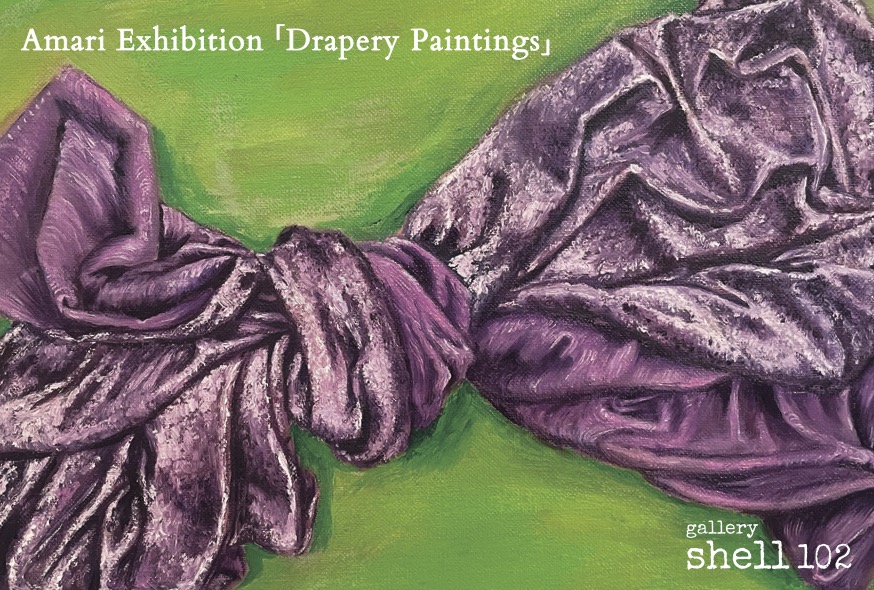 Amari Exhibition「Drapery Paintings」